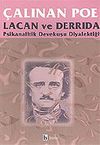 &Ccedil;alınan Poe Lacan ve Derrida Psikanalitik Devekuşu Diyalektiği