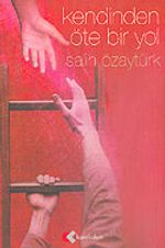 Kendinden Öte Bir Yol