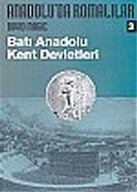 Anadolu'da Romalılar 3/Batı Anadolu Kent Devletleri