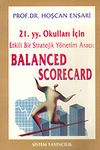 Balanced Scorecard/21. y.y. Okulları İ&ccedil;in Etkili Bir Stratejik Y&ouml;netim Aracı