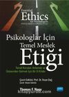 Psikologlar İçin Temel Meslek Etiği & Temel Konuları Anlamak ve Üstesinden Gelmek İçin Bir El Kitabı