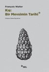 Kış: Bir Mevsimin Tarihi