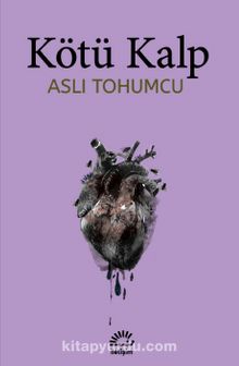 Kötü Kalp - Aslı Tohumcu