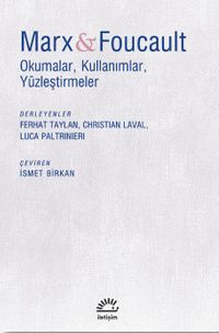 Marx - Foucault & Okumalar, Kullanımlar, Yüzleştirmeler