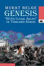 Genesis & "Büyük Ulusal Anlatı" ve Türklerin Kökeni