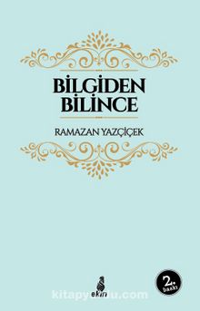 Bilgiden Bilince - Ramazan Yazçiçek