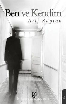 Ben ve Kendim - Arif Kaptan