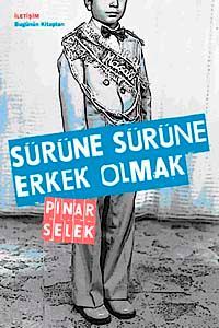 Sürüne Sürüne Erkek Olmak