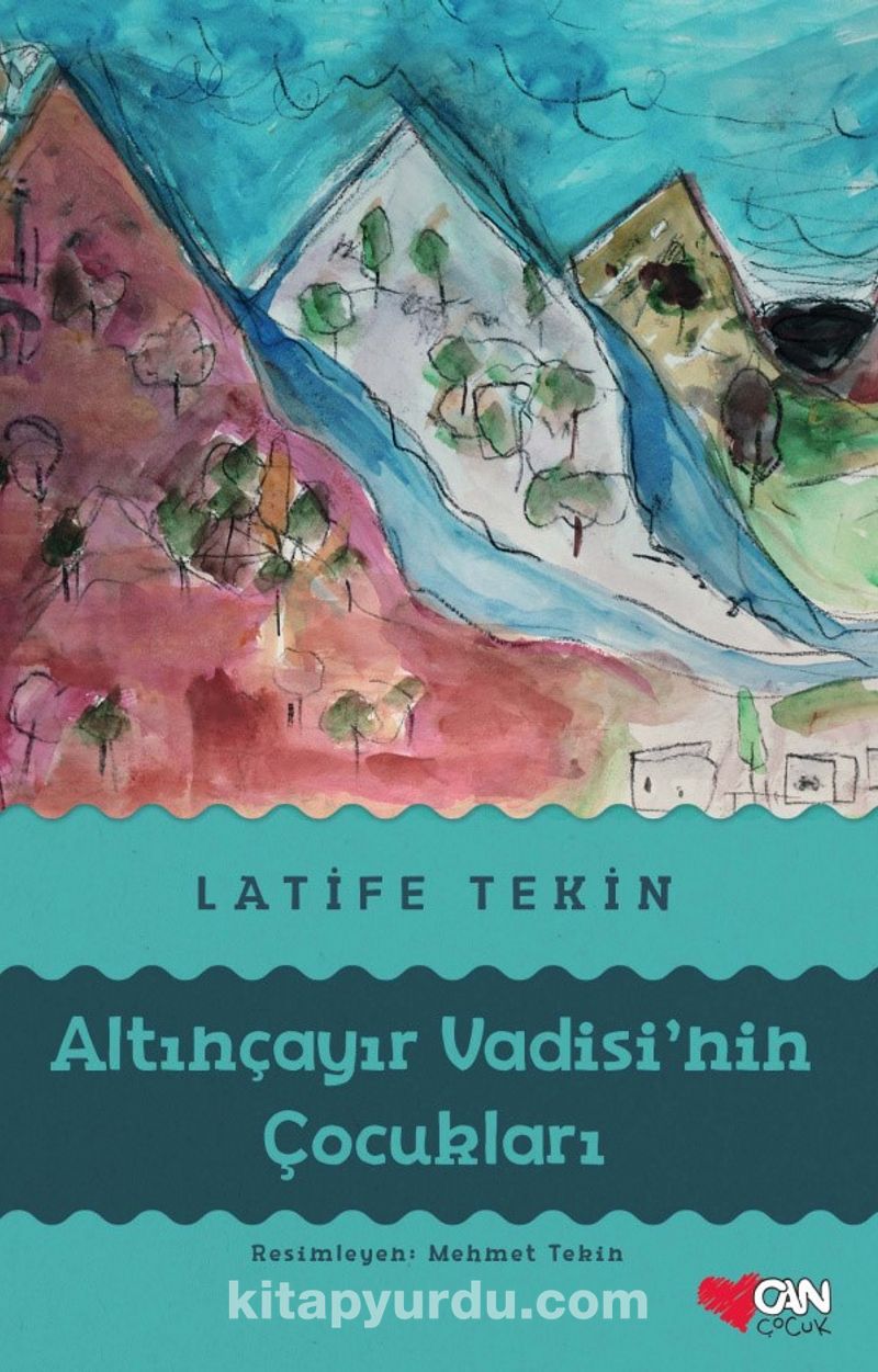 altincayir vadisi nin cocuklari latife tekin kitapyurdu com