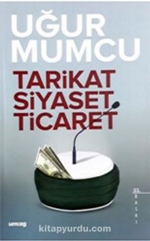 Tarikat-Siyaset-Ticaret - Uğur Mumcu
