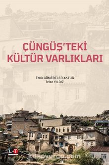 Çüngüş’teki Kültür Varlıkları - İrfan Yıldız