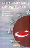 Avrupa'da Yeni G&uuml;venlik Anlayışları ve T&uuml;rkiye