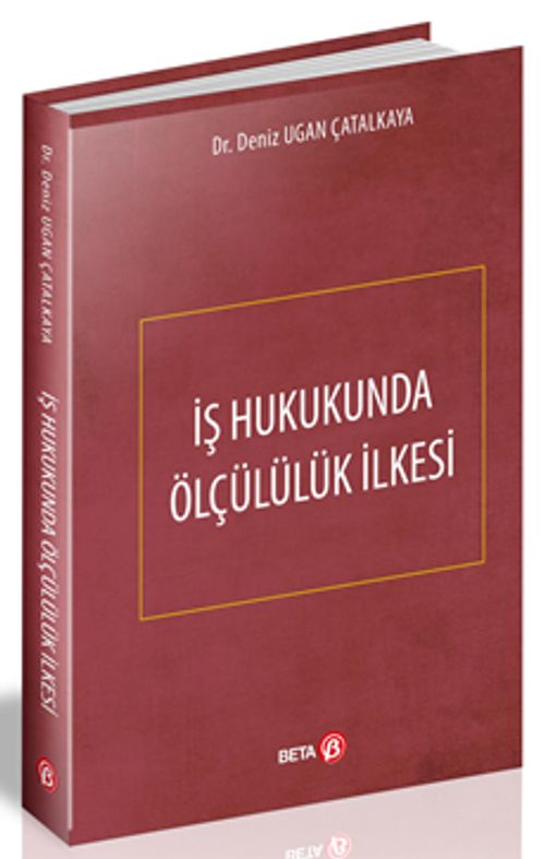 İş Hukukunda Ölçülülük İlkesi
