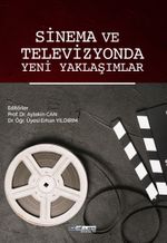 Sinema ve Televizyonda Yeni Yaklaşımlar
