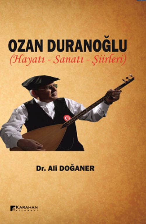 Ozan Duranoğlu Hayatı Sanatı Şiirleri