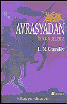 Avrasyadan Makaleler 1 - Lev Nikolayeviç Gumilöv