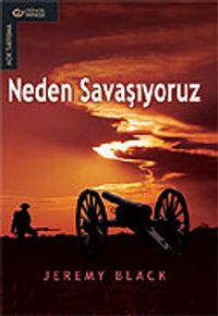 Neden Savaşıyoruz