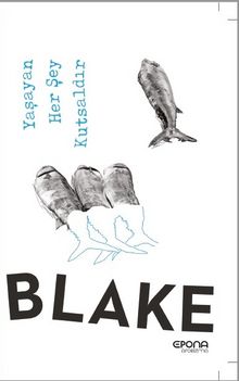 Yaşayan Her Şey Kutsaldır - William Blake