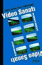 Video Sanatı-Enstalasyon/Film/Performans