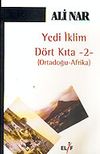 Yedi İklim D&ouml;rt Kıta 2/Ortadoğu-Afrika
