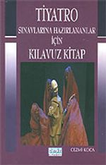 Tiyatro Sınavlarına Hazırlananlar İçin Kılavuz Kitap