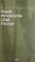 Büyük Mevzularda Ufak Fikirler