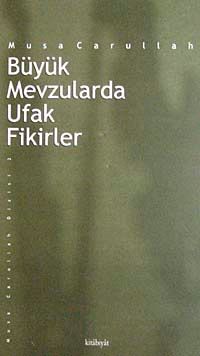 Büyük Mevzularda Ufak Fikirler