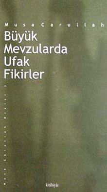 Büyük Mevzularda Ufak Fikirler