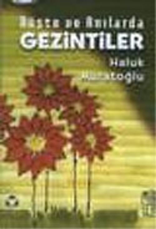 Düşte ve Anılarda Gezintiler