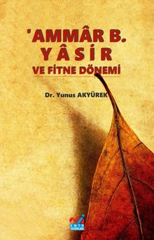 Ammar B. Yasir  ve Fitne Dönemi