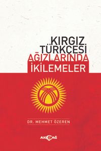 Kırgız Türkçesi Ağızlarında İkilemeler