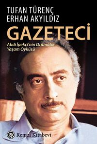 Gazeteci & Abdi İpekçi'nin Dramatik Yaşam Öyküsü...