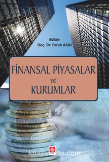 Finansal Piyasalar ve Kurumlar - Faruk Akın