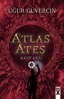 Atlas Ateş / Kayıp Kral