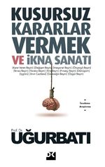 Kusursuz Kararlar Vermek ve İkna Sanatı