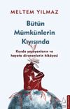 B&uuml;t&uuml;n M&uuml;mk&uuml;nlerin Kıyısında