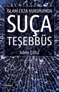 İslam Ceza Hukukunda Suça Teşebbüs