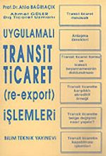 Uygulamalı Transit Ticaret (re-export) İşlemleri