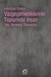 Vazge&ccedil;emediklerinin Toplamıdır İnsan & Yas, Melankoli, Depresyon