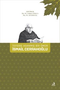 Tefsire Adanmış Bir Ömür İsmail Cerrahoğlu (Ciltli)