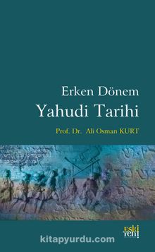 Erken Dönem Yahudi Tarihi - Prof. Dr.  Ali Osman Kurt