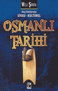 Ana Hatlarıyla Siyasi-Kültürel Osmanlı Tarihi