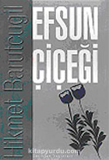 Efsun Çiçeği - Bilinmeyen Yazar