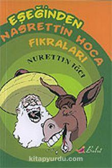 Eşeğinden Nasrettin Hoca Fıkraları - Nurettin İğci