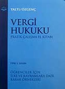 Vergi Hukuku Pratik Çalışma El Kitabı