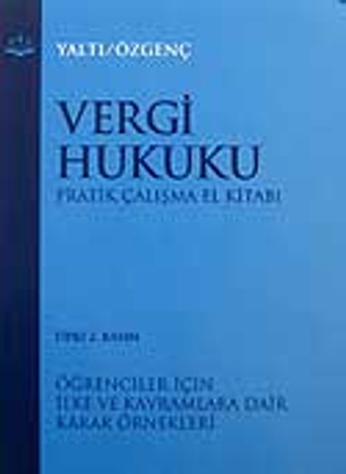 Vergi Hukuku Pratik Çalışma El Kitabı