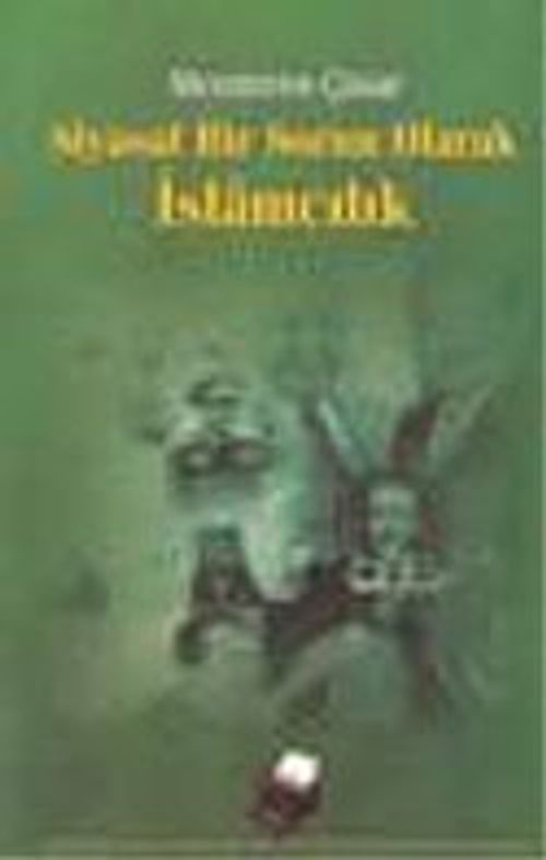 Siyasal Bir Sorun Olarak İslamcılık