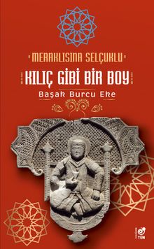 Meraklısına Selçuklu & Kılıç Gibi Bir Boy