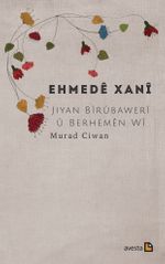 Ehmede Xani Jiyan Birubaweri u Berhemen Wi (Çapa berfirehkiri)
