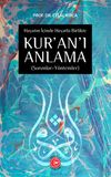 Hayatın İ&ccedil;inde Hayatla Birlikte Kur&rsquo;an&rsquo;ı Anlama (Sorunlar-Y&ouml;ntemler)